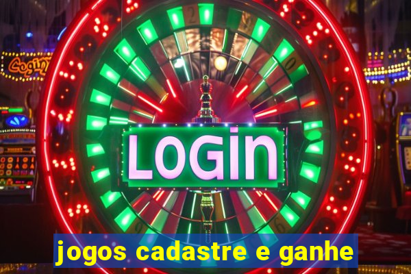 jogos cadastre e ganhe